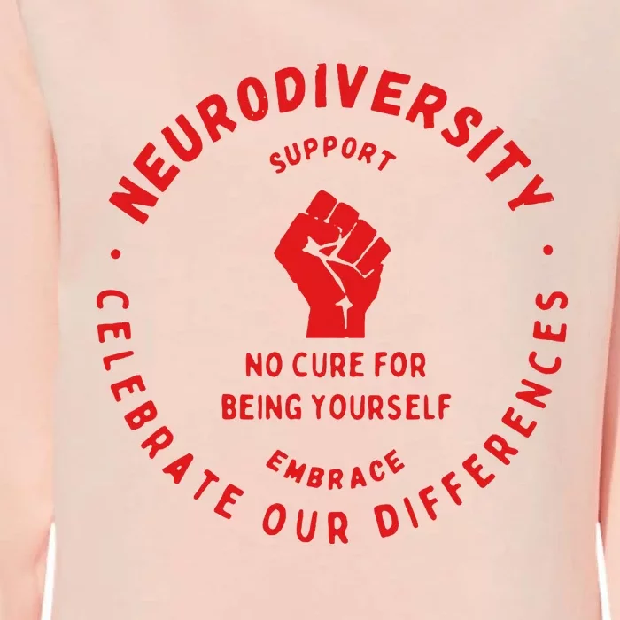 Neurodiversity Celebrate Our Differences Embrace Support Womens California Wash Sweatshirt