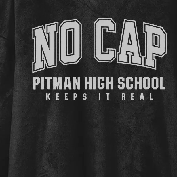 No Cap Pitman High School Keepin It Real Hooded Wearable Blanket