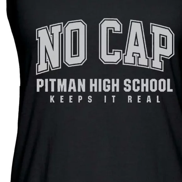 No Cap Pitman High School Keepin It Real Ladies Essential Flowy Tank