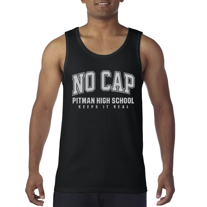 No Cap Pitman High School Keepin It Real Tank Top