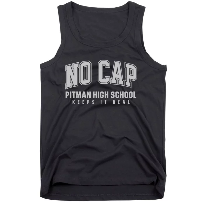 No Cap Pitman High School Keepin It Real Tank Top