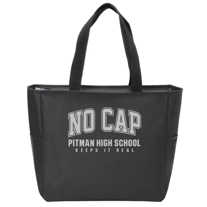 No Cap Pitman High School Keepin It Real Zip Tote Bag