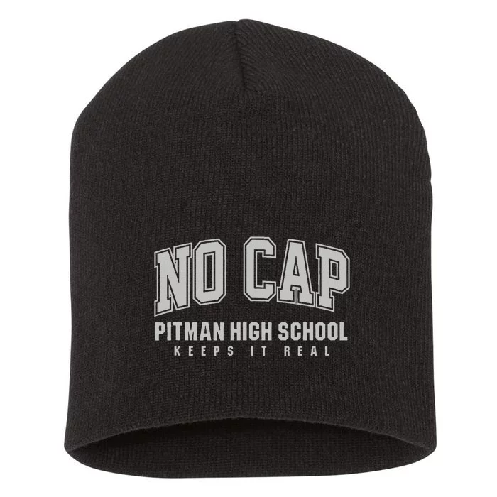 No Cap Pitman High School Keepin It Real Short Acrylic Beanie