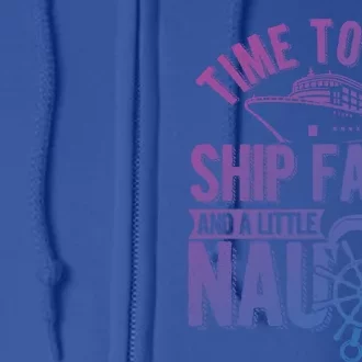 Nautical Cruise Puns Summer Vacation Ship Face And Nauti Gift Full Zip Hoodie