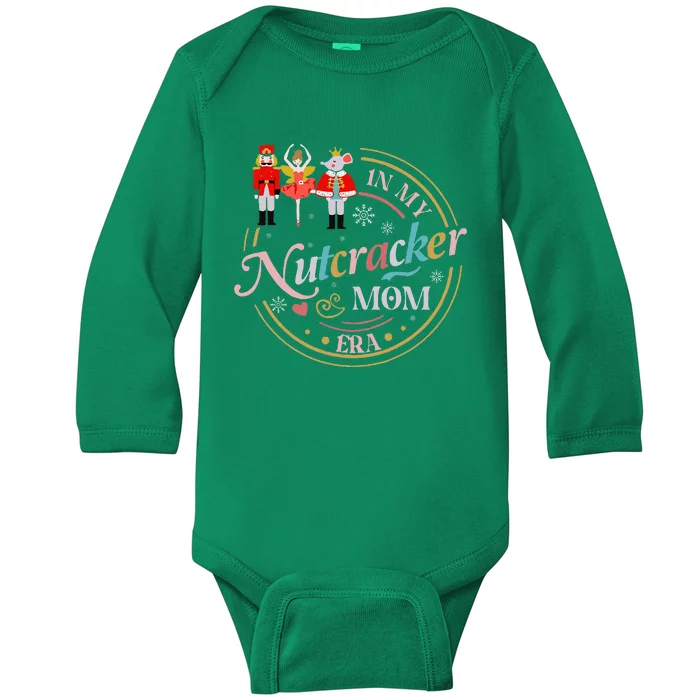 Nutcracker Christmas Quote In My Nutcracker Mom Era Baby Long Sleeve Bodysuit