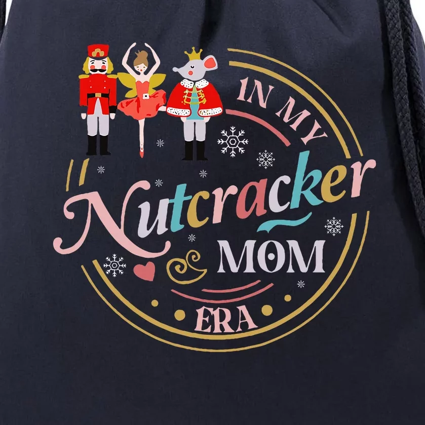 Nutcracker Christmas Quote In My Nutcracker Mom Era Drawstring Bag