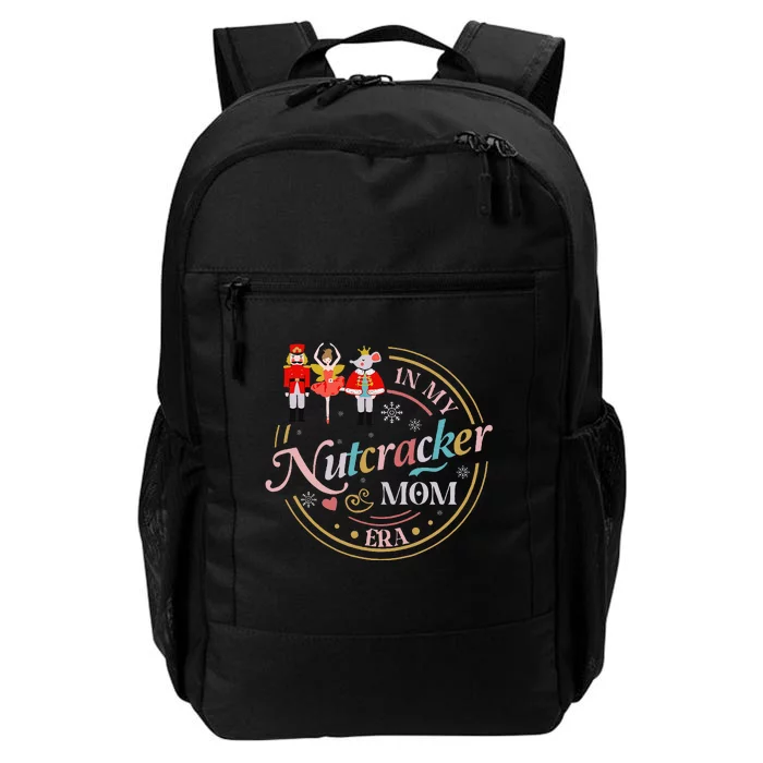 Nutcracker Christmas Quote In My Nutcracker Mom Era Daily Commute Backpack