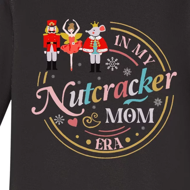 Nutcracker Christmas Quote In My Nutcracker Mom Era Baby Long Sleeve Bodysuit