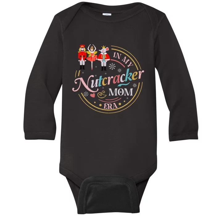 Nutcracker Christmas Quote In My Nutcracker Mom Era Baby Long Sleeve Bodysuit