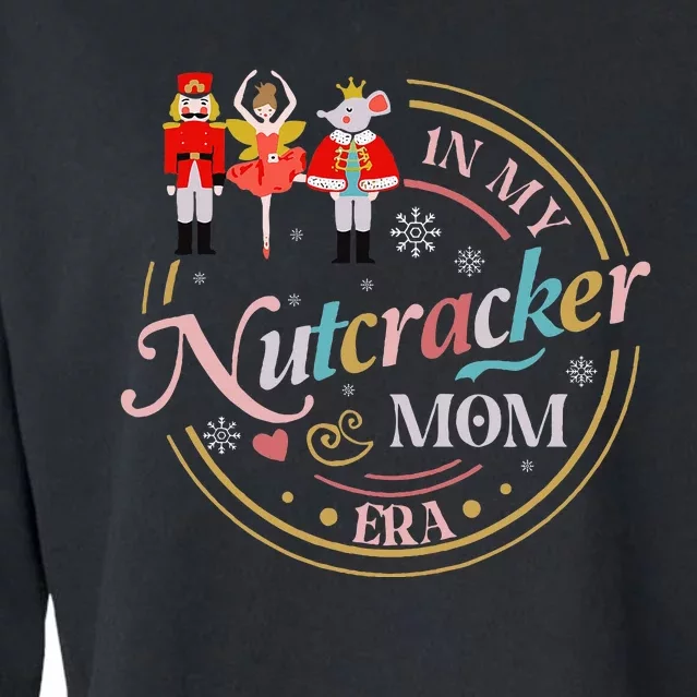 Nutcracker Christmas Quote In My Nutcracker Mom Era Cropped Pullover Crew