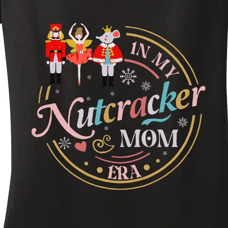 Nutcracker Christmas Quote In My Nutcracker Mom Era Women's V-Neck T-Shirt