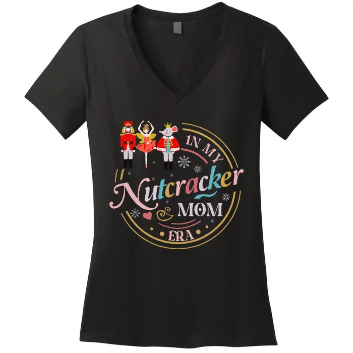 Nutcracker Christmas Quote In My Nutcracker Mom Era Women's V-Neck T-Shirt