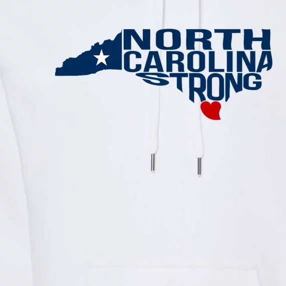 North Carolina Strong With Nc State And Love North Carolina Premium Hoodie