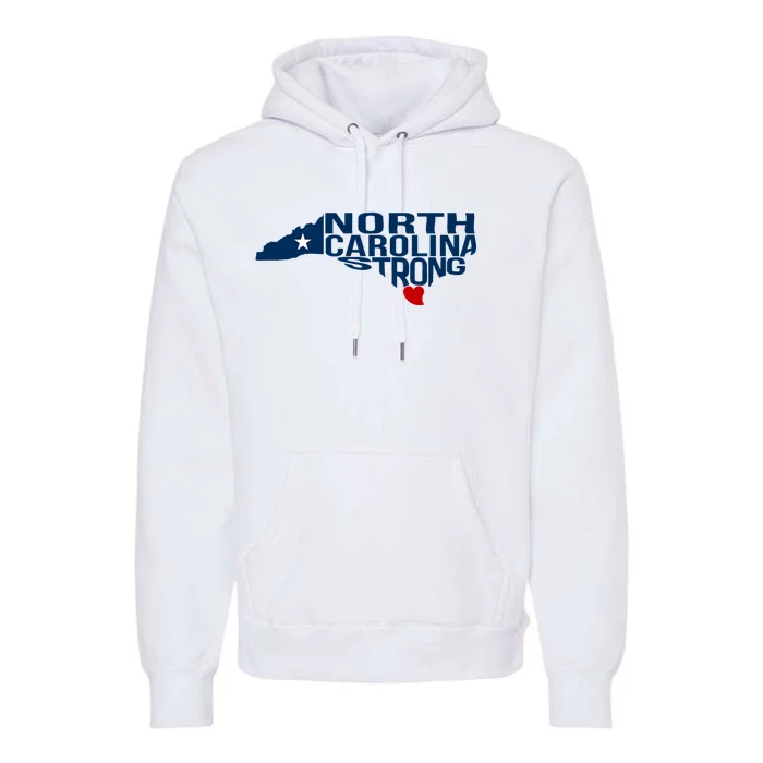 North Carolina Strong With Nc State And Love North Carolina Premium Hoodie