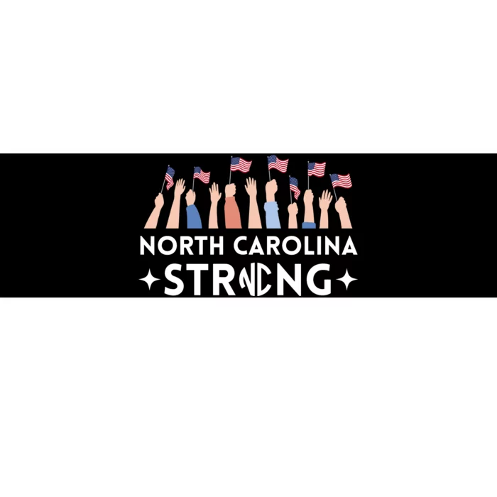 North Carolina Strong Support Nc Flag Bumper Sticker