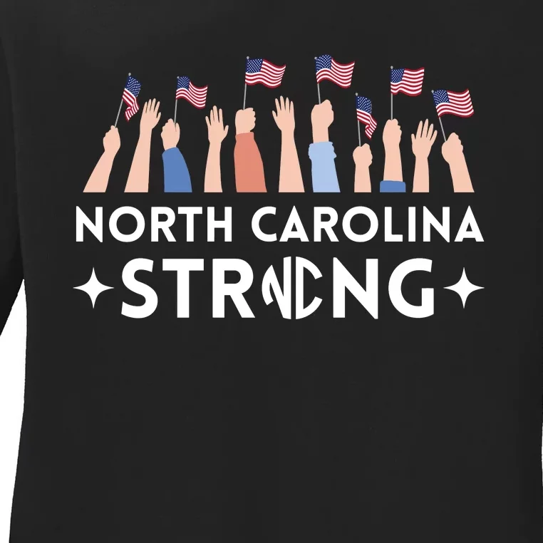 North Carolina Strong Support Nc Flag Ladies Long Sleeve Shirt