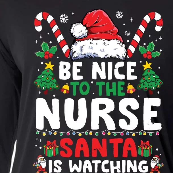 Nurse Christmas Shirts Be Nice To The Nurse Santa Is Watching Cooling Performance Long Sleeve Crew