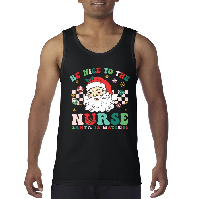 Nurse Christmas Shirts Be Nice To The Nurse Santa Is Watching Tank Top