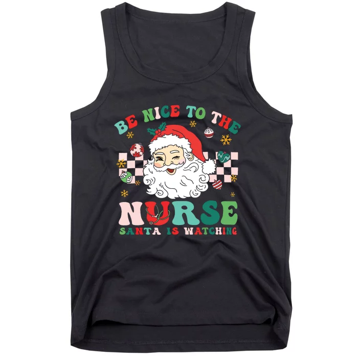 Nurse Christmas Shirts Be Nice To The Nurse Santa Is Watching Tank Top