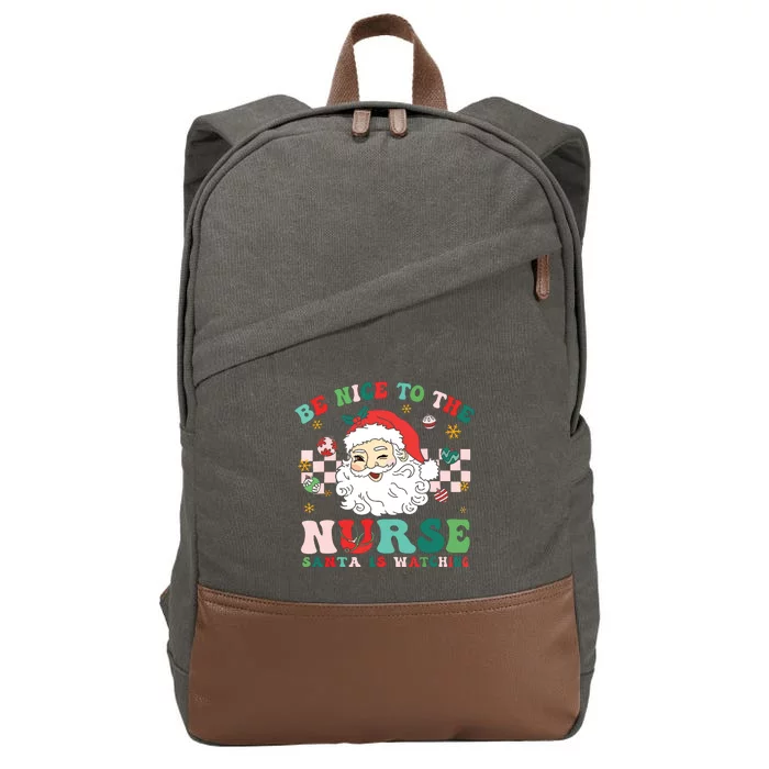 Nurse Christmas Shirts Be Nice To The Nurse Santa Is Watching Cotton Canvas Backpack