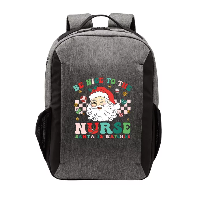 Nurse Christmas Shirts Be Nice To The Nurse Santa Is Watching Vector Backpack