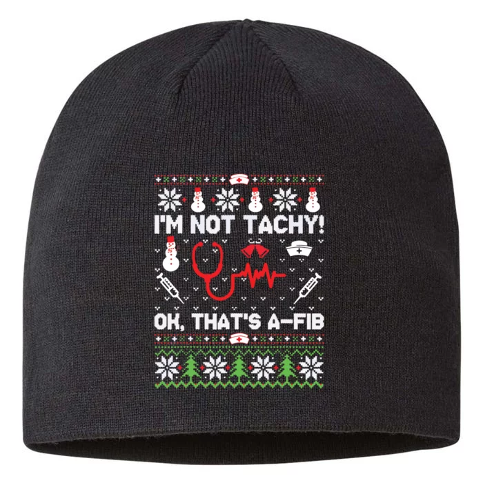 Nurse Christmas Stethoscope Rn Lpn Scrub Xmas Im Not Tachy 8 1/2in Sustainable Knit Beanie