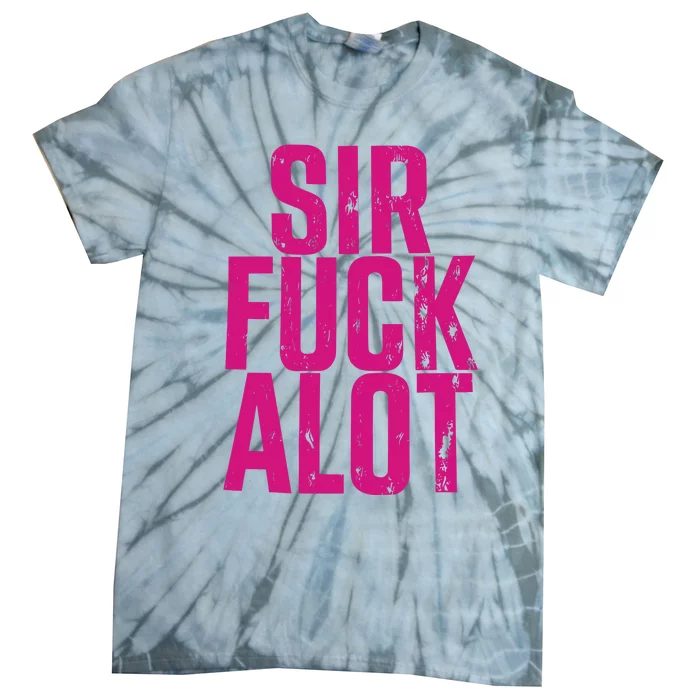 Nle Choppa Sir Fuck Alot Tie-Dye T-Shirt