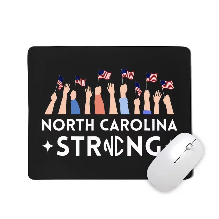 North Carolina Strong Support Nc Flag Mousepad