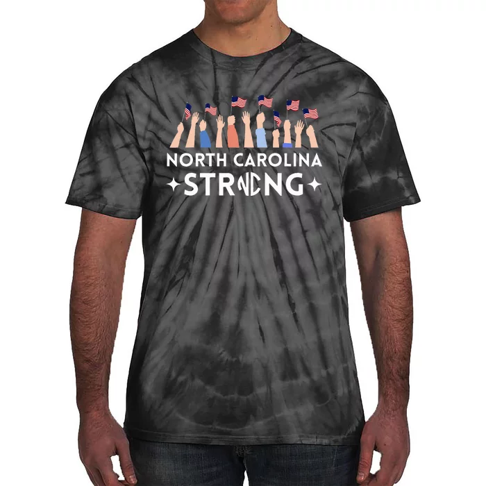 North Carolina Strong Support Nc Flag Tie-Dye T-Shirt