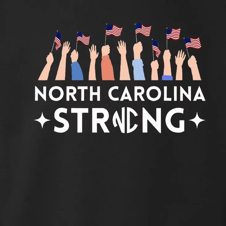 North Carolina Strong Support Nc Flag Toddler Hoodie