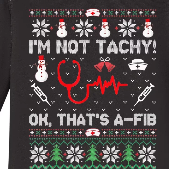 Nurse Christmas Stethoscope RN LPN Scrub Xmas I'm Not Tachy Baby Long Sleeve Bodysuit