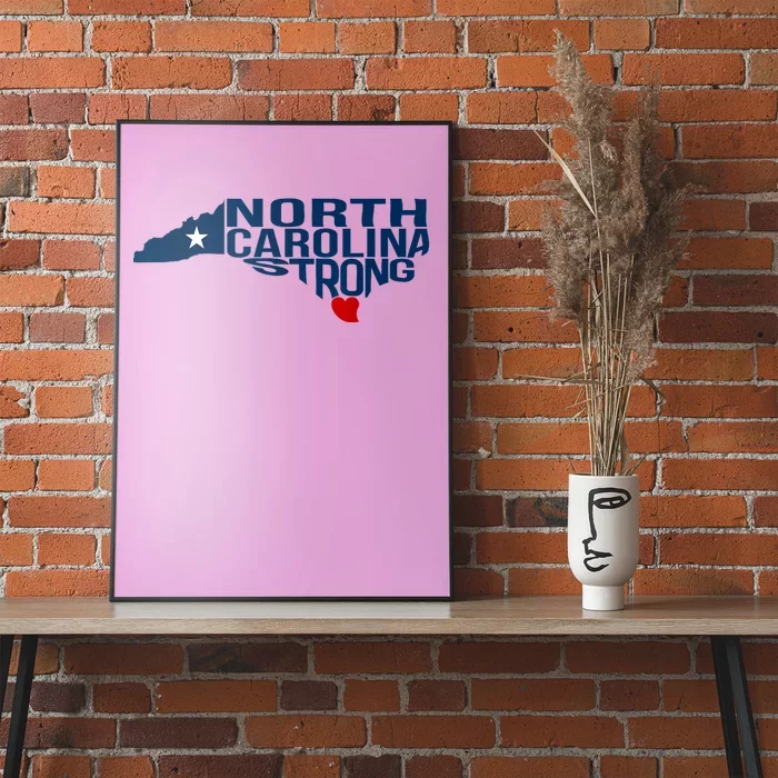 North Carolina Strong With Nc State And Love North Carolina Poster