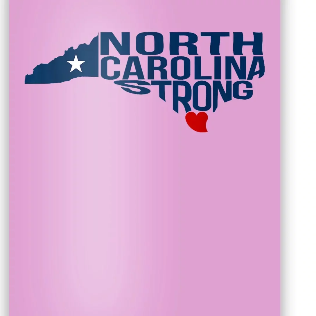 North Carolina Strong With Nc State And Love North Carolina Poster