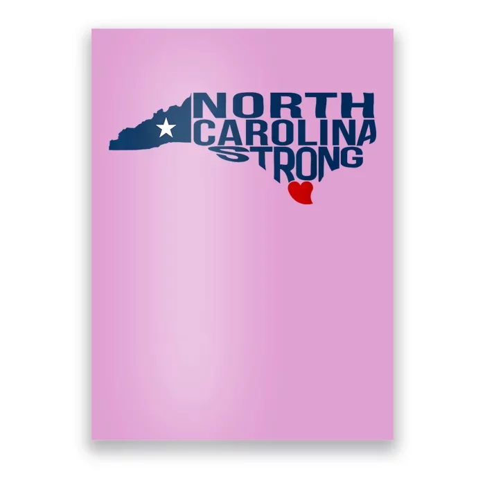 North Carolina Strong With Nc State And Love North Carolina Poster