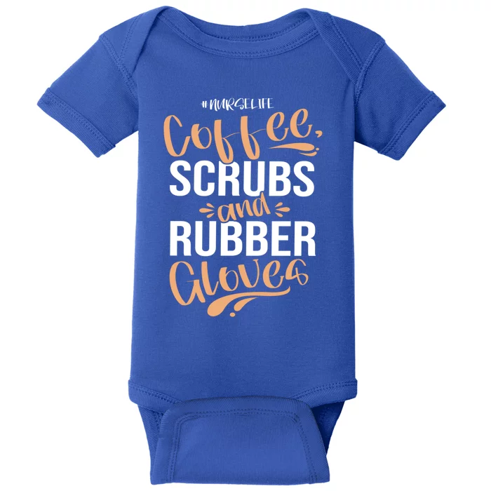 Nursing Coffee Scrubs And Rubber Gloves Nurse Meaningful Gift Baby Bodysuit