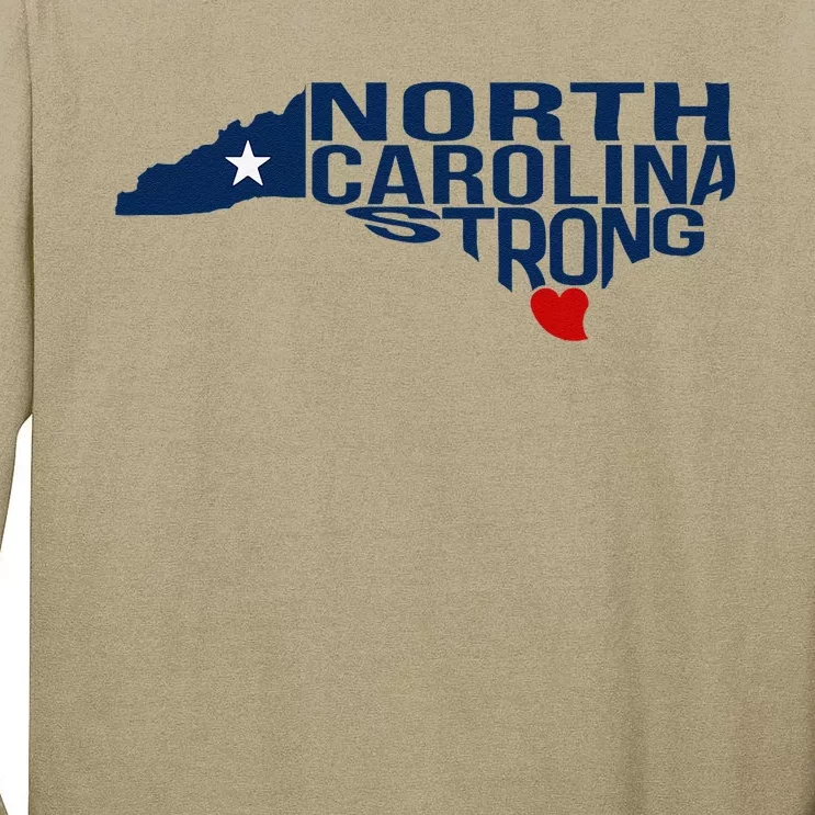 North Carolina Strong With Nc State And Love North Carolina Tall Long Sleeve T-Shirt