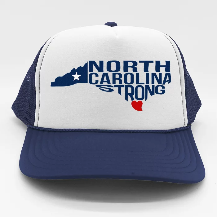 North Carolina Strong With Nc State And Love North Carolina Trucker Hat