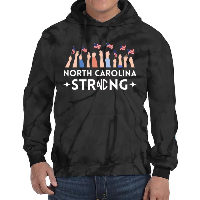 North Carolina Strong Support Nc Flag Tie Dye Hoodie