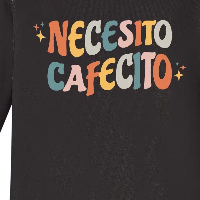 Necesito Cafecito Spanish Coffee Baby Long Sleeve Bodysuit