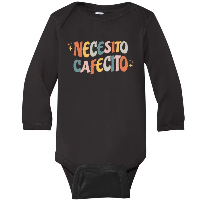 Necesito Cafecito Spanish Coffee Baby Long Sleeve Bodysuit