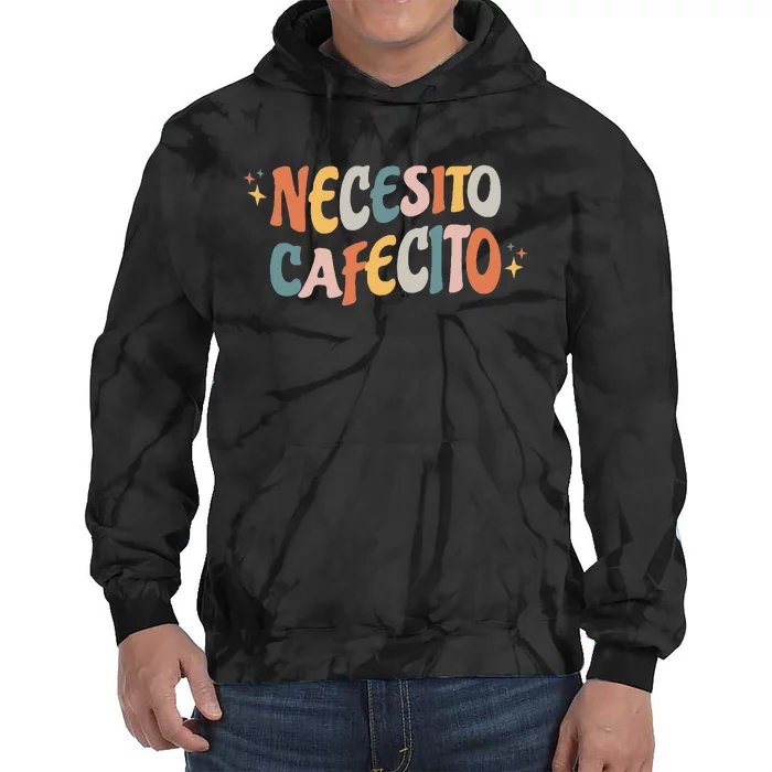 Necesito Cafecito Spanish Coffee Tie Dye Hoodie