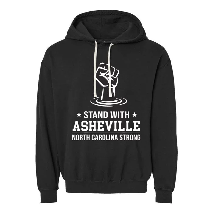 North Carolina Strong Asheville Nc Stand With Asheville 2024 Garment-Dyed Fleece Hoodie