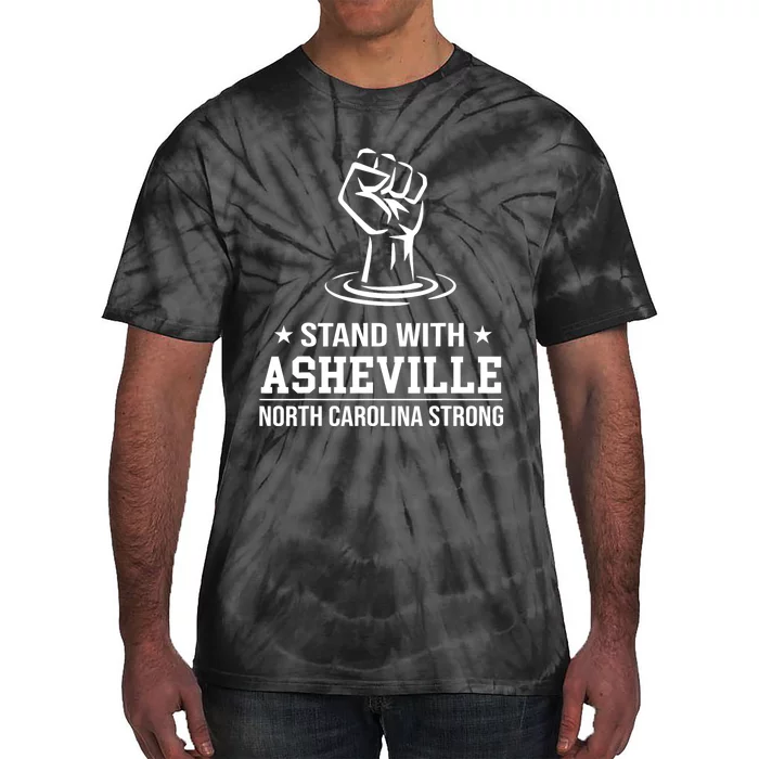 North Carolina Strong Asheville Nc Stand With Asheville 2024 Tie-Dye T-Shirt