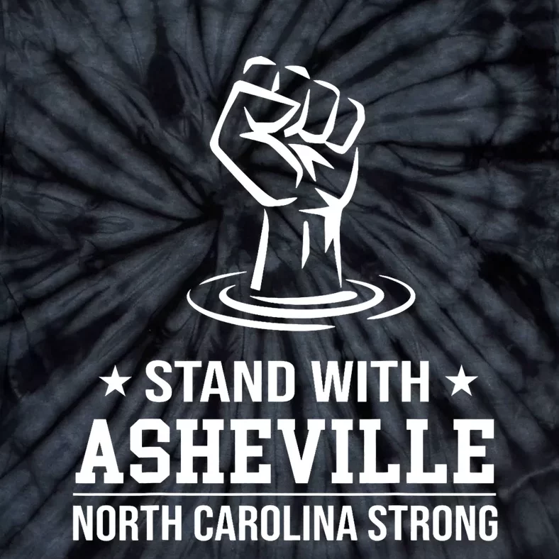 North Carolina Strong Asheville Nc Stand With Asheville 2024 Tie-Dye T-Shirt