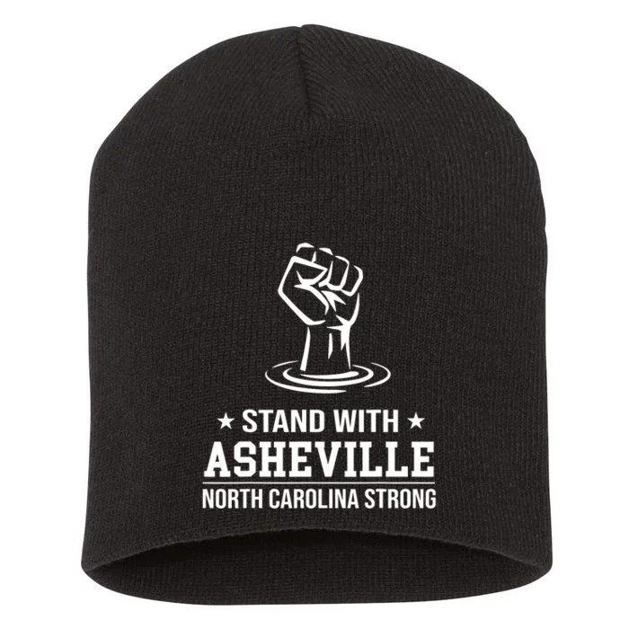 North Carolina Strong Asheville Nc Stand With Asheville 2024 Short Acrylic Beanie