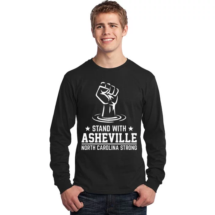 North Carolina Strong Asheville Nc Stand With Asheville 2024 Tall Long Sleeve T-Shirt