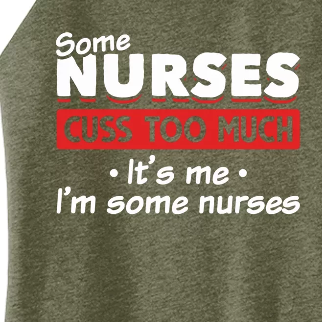 Nurse Cuss Some Nurses Cuss Too Much Nurse Who Cusses Cool Gift Women’s Perfect Tri Rocker Tank