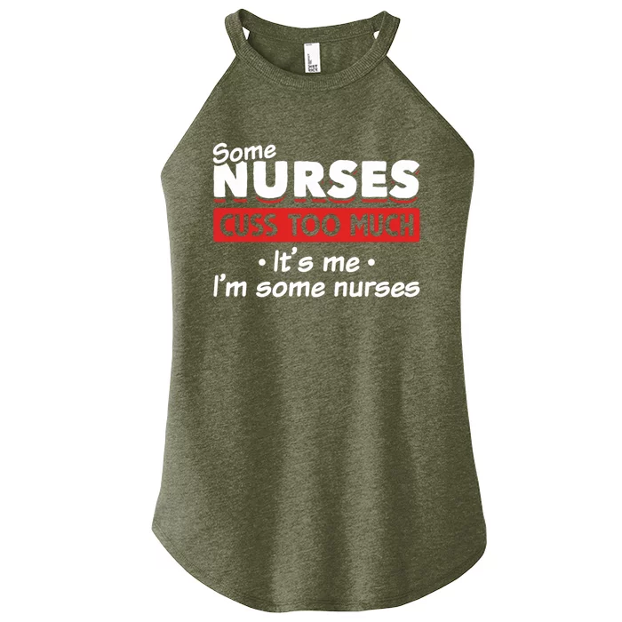 Nurse Cuss Some Nurses Cuss Too Much Nurse Who Cusses Cool Gift Women’s Perfect Tri Rocker Tank