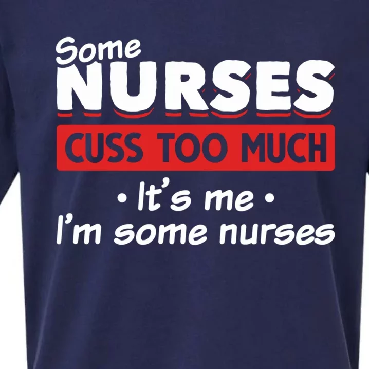 Nurse Cuss Some Nurses Cuss Too Much Nurse Who Cusses Cool Gift Sueded Cloud Jersey T-Shirt