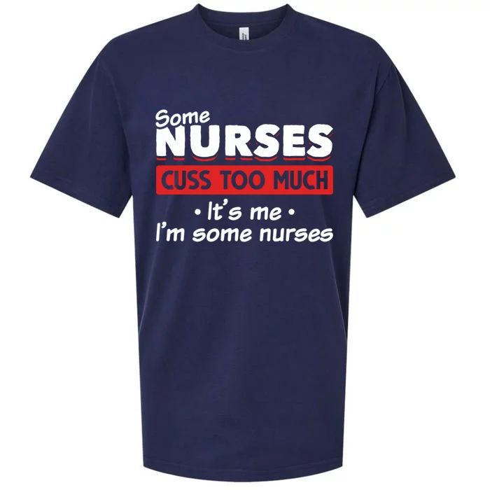 Nurse Cuss Some Nurses Cuss Too Much Nurse Who Cusses Cool Gift Sueded Cloud Jersey T-Shirt